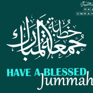Have a Blessed Jummah | Jummah Mubarak Reminder